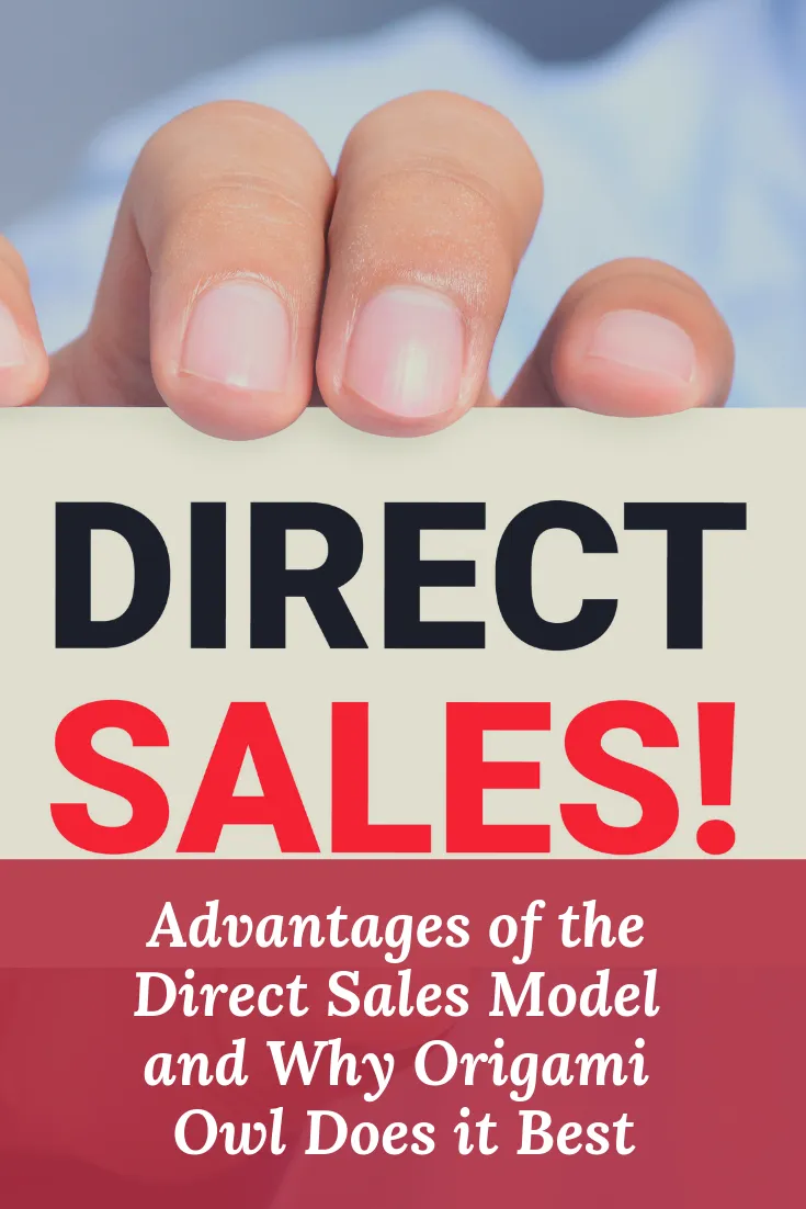 Advantages of the Direct Sales Model and Why Origami Owl Does it Best - advantages direct sales model why